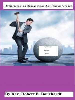 cover image of ¿Destruimos las mismas cosas que decimos que amamos?